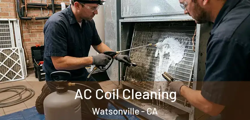 AC Coil Cleaning Watsonville - CA