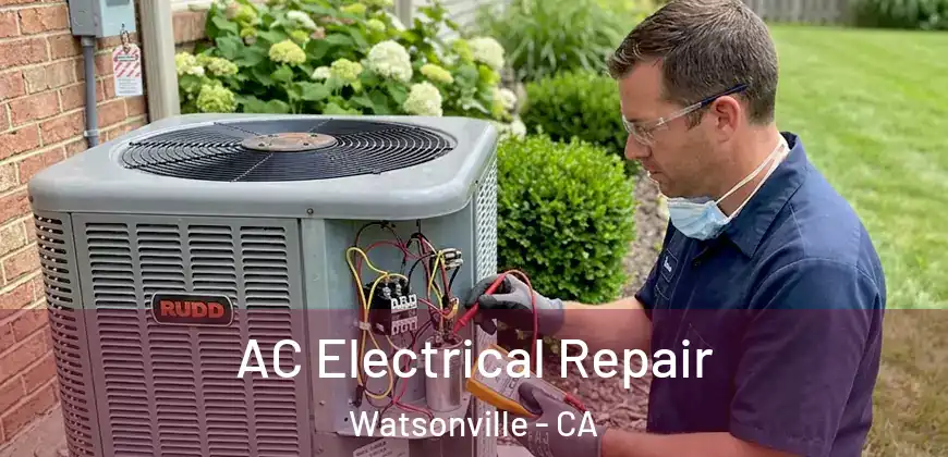 AC Electrical Repair Watsonville - CA