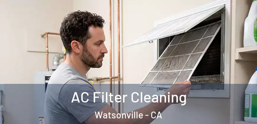 AC Filter Cleaning Watsonville - CA