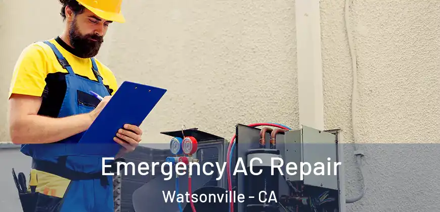Emergency AC Repair Watsonville - CA