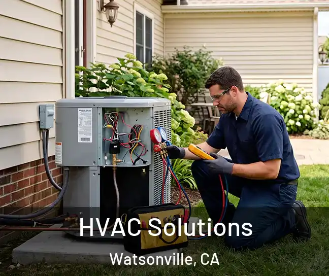  HVAC Solutions Watsonville, CA